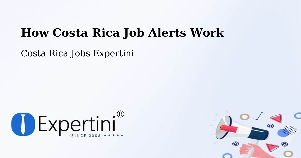 How Costa Rica Job Alerts Work - Costa Rica Jobs Expertini