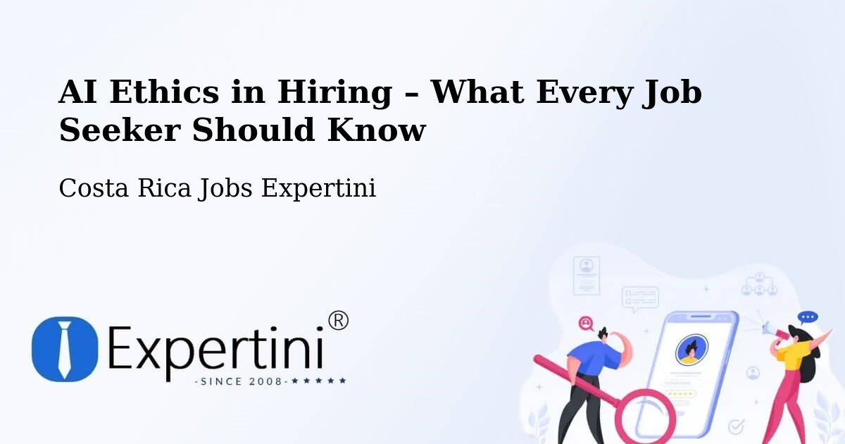 AI Ethics in Recruitment & Hiring – Tarrazú - Tarrazú, Costa Rica Jobs Expertini